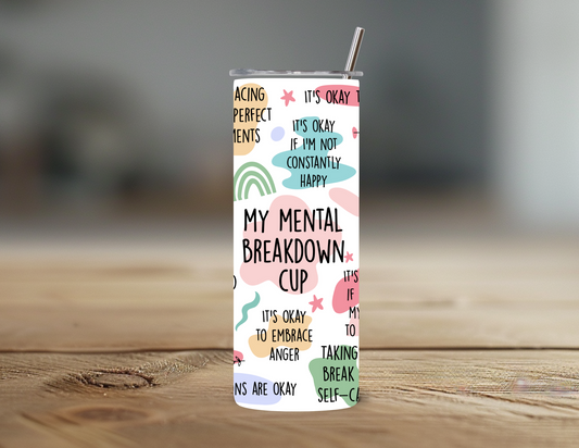 Mental Health Breakdown Cup – Funny Stainless Steel Tumbler for Awareness & Self-Care